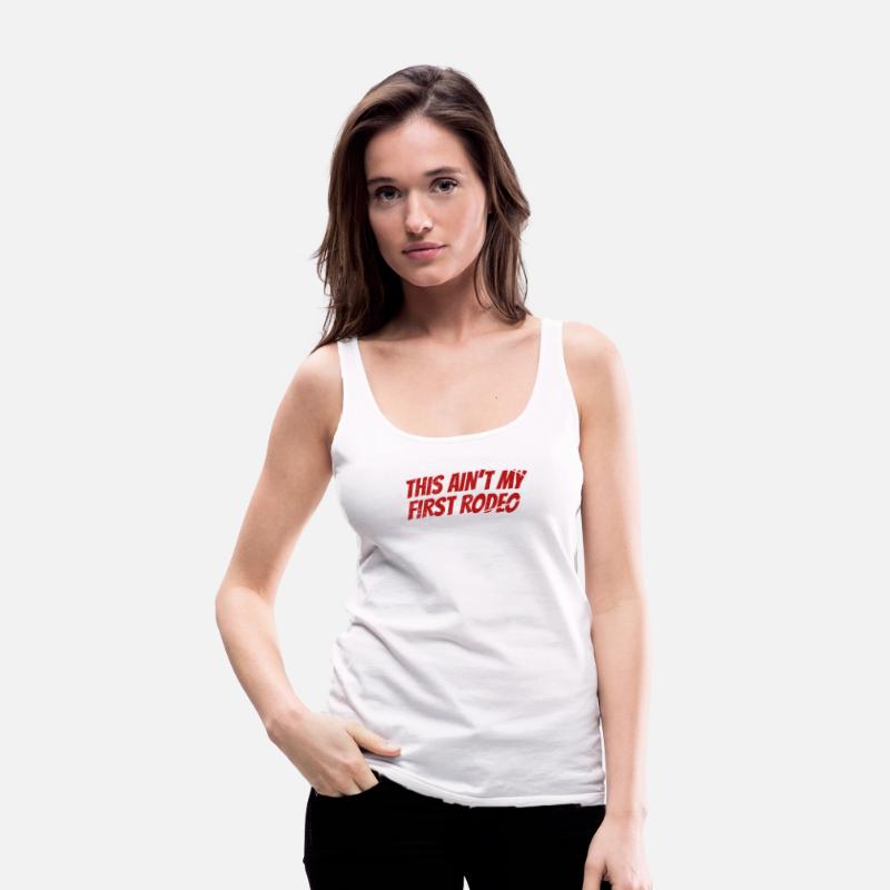 This ain't my first Rodeo Western Riding Cowboy