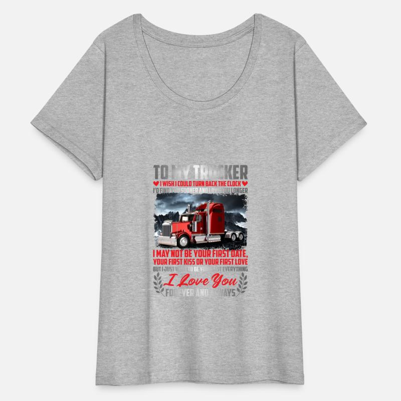 To My Trucker I Wish I Could Turn Back The Clock