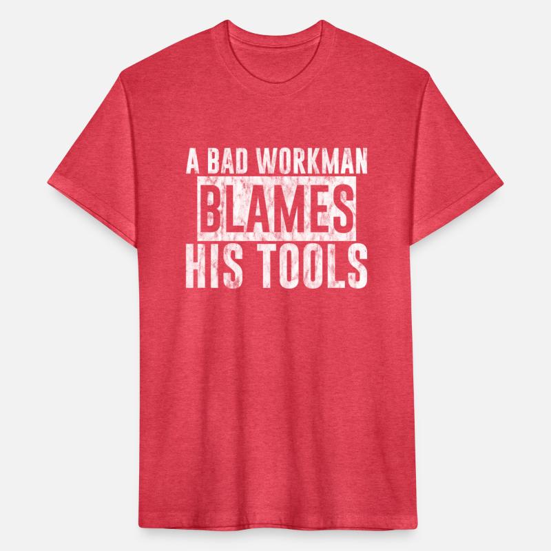 A Bad Workman Blames His Tools 3