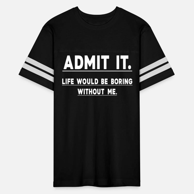 Admit It.