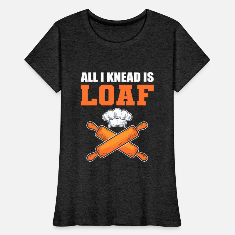 All I Knead Is Loaf Bread Making Bread Baking