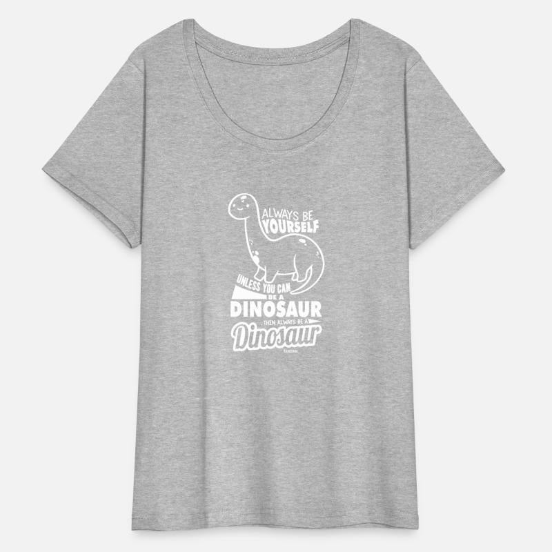 Always Be Yourself Dinosaur