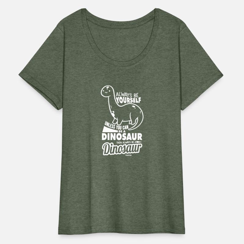 Always Be Yourself Dinosaur