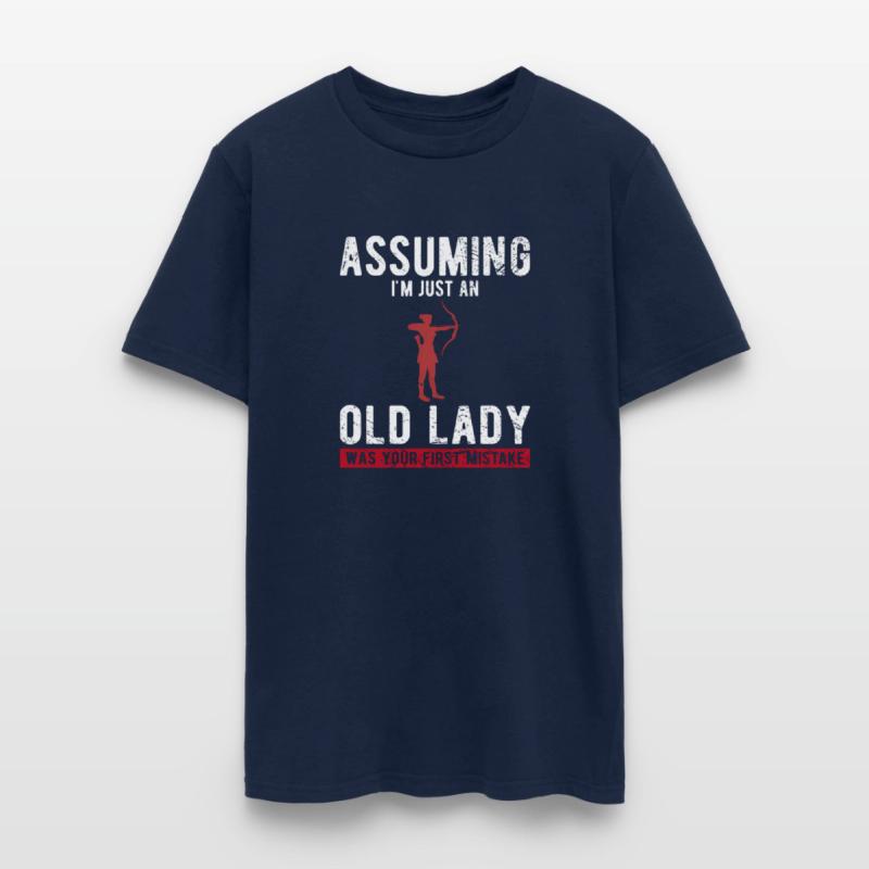 Assuming I'M Just An Old Lady Was Your First Mista