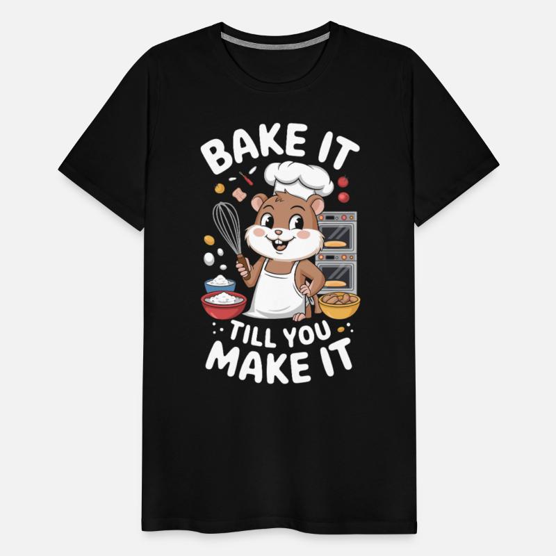 Bakery Cute Baker Bake It Till You Make It