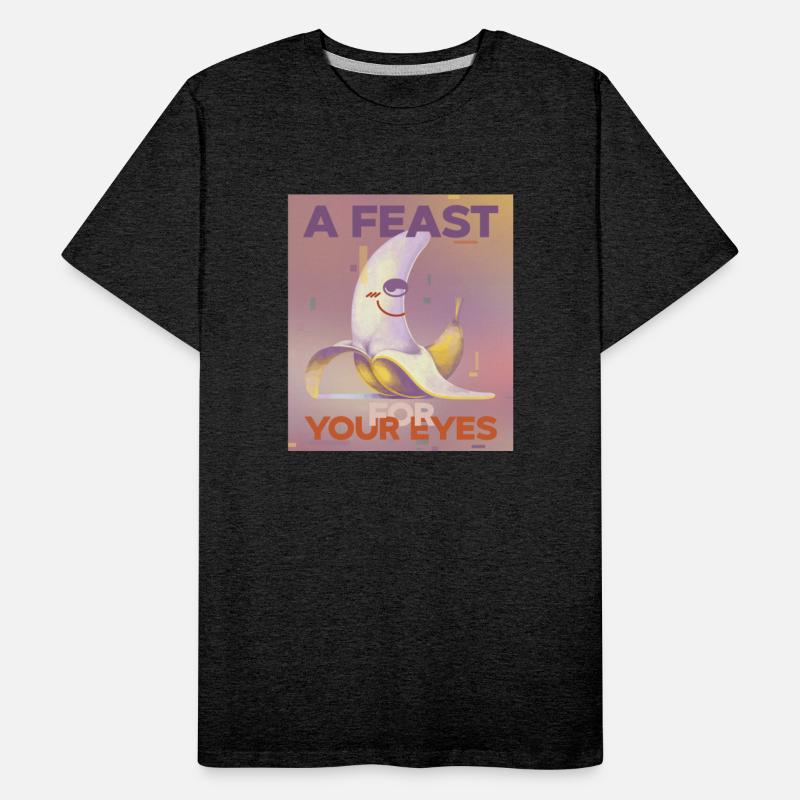 Banana T-shirt "A Feast For Your Eyes" Funny Quote