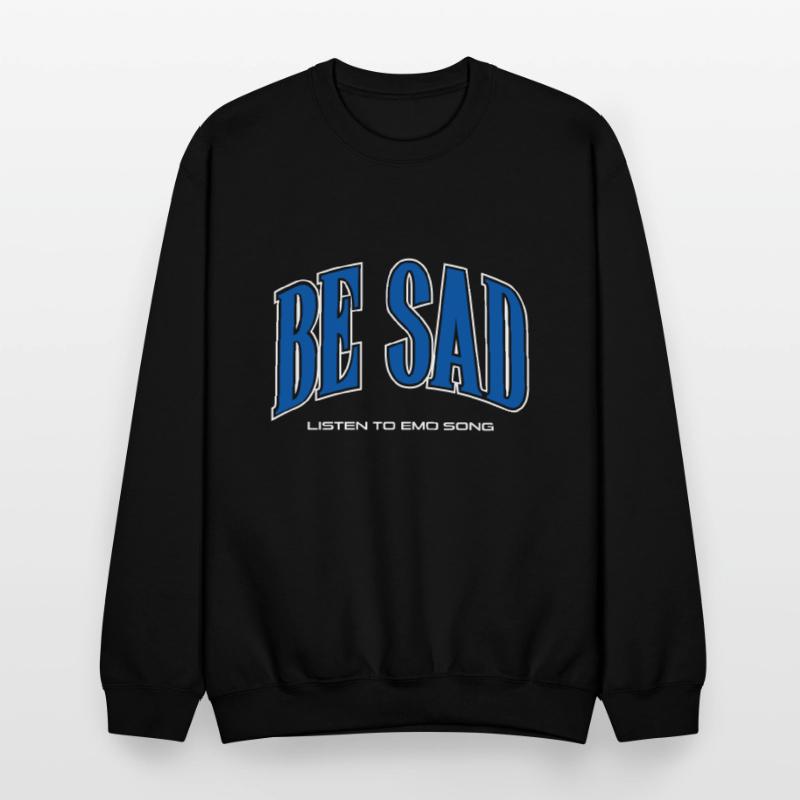 Be Sad Listen to Emo