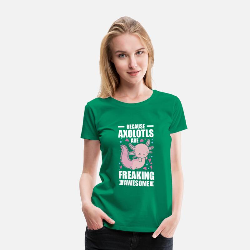 Because Axolotls Are Freaking Awesome