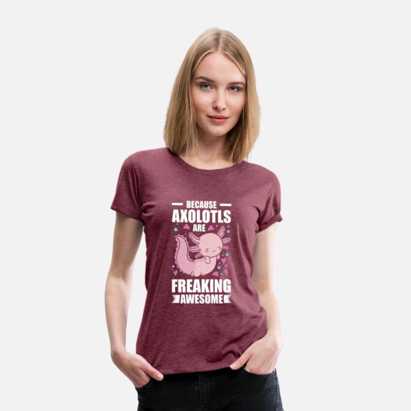 Because Axolotls Are Freaking Awesome