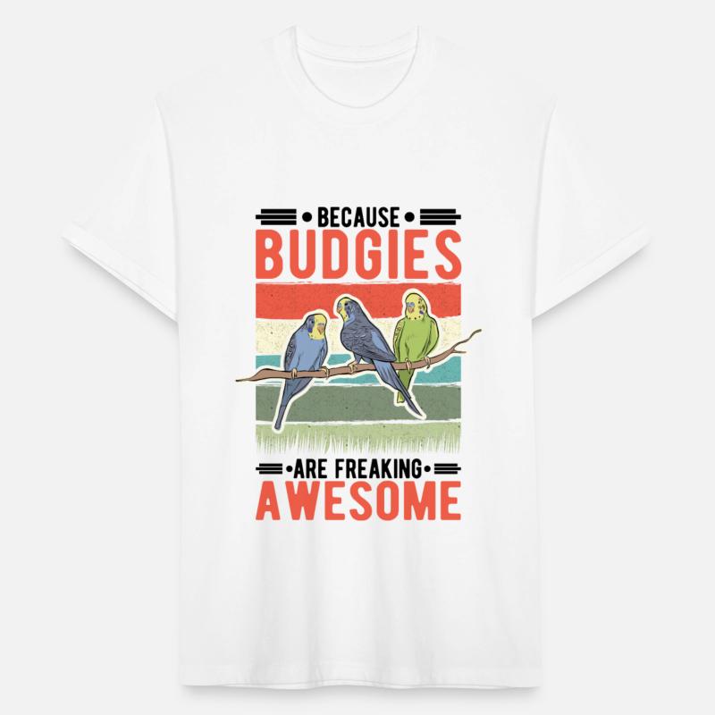 Because Budgies Are Freaking Awesome Budgie