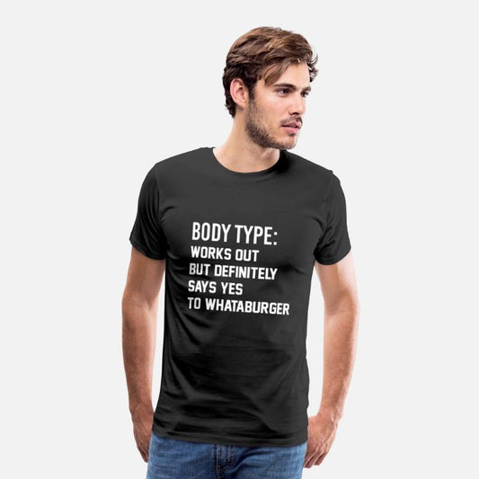 Body Type Works Out But Says Yes To Whataburger