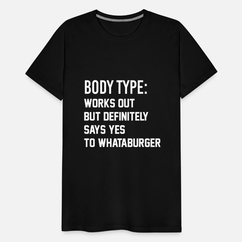 Body Type Works Out But Says Yes To Whataburger