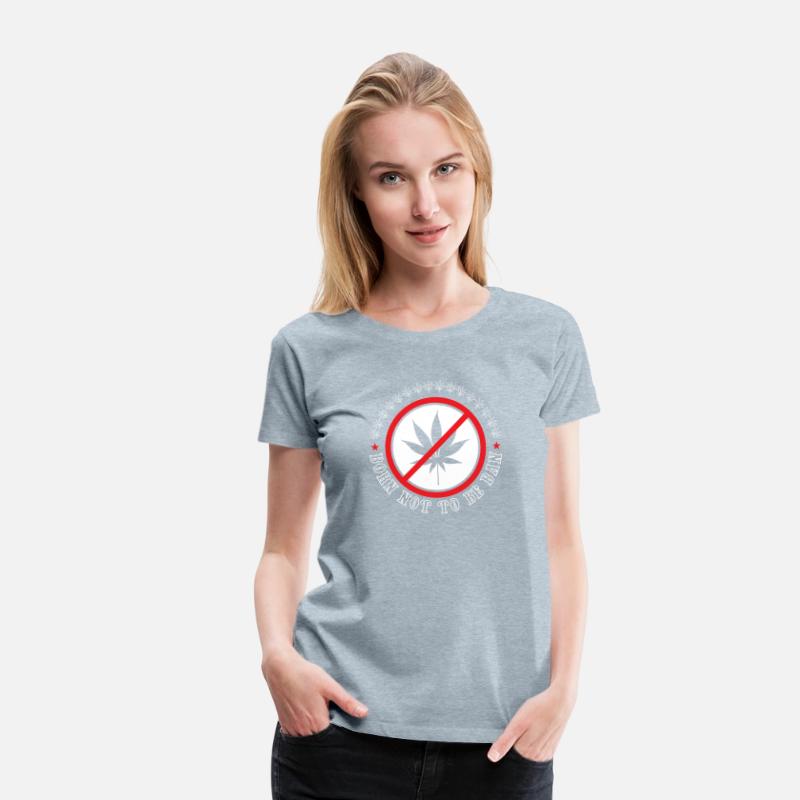 Born not to be ban T-shirt