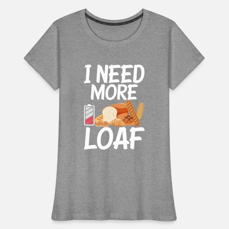 Bread Baking I Need More Loaf Dough Pastry Bun