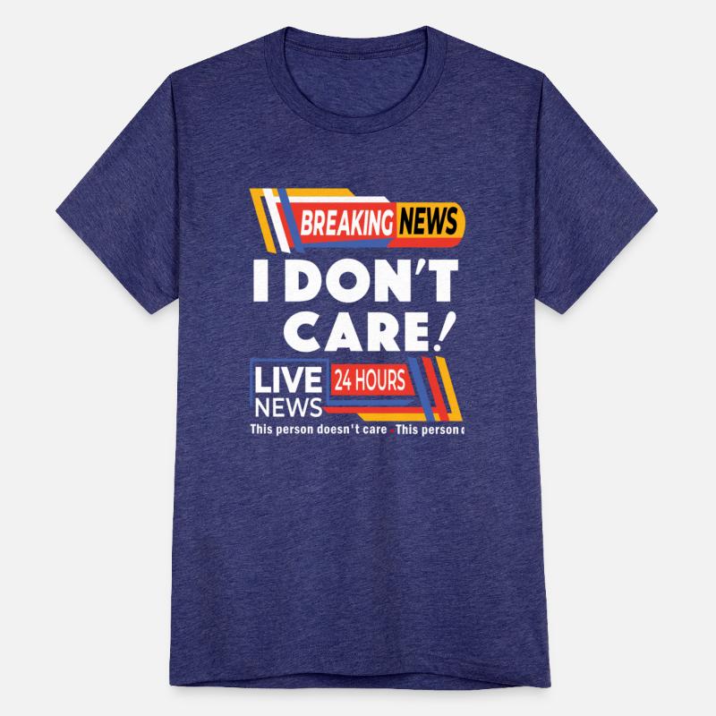 Breaking News I Dont Care Breaking News Live News
