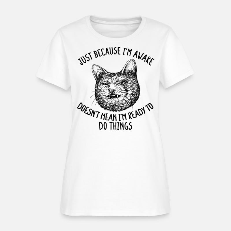 Cat Owner Just Because I'm Awake Cat Humor Lover