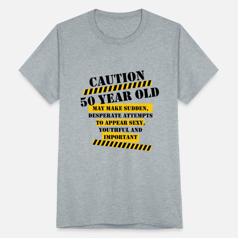 Caution 50 Year Old 50th Birthday Funny Quote