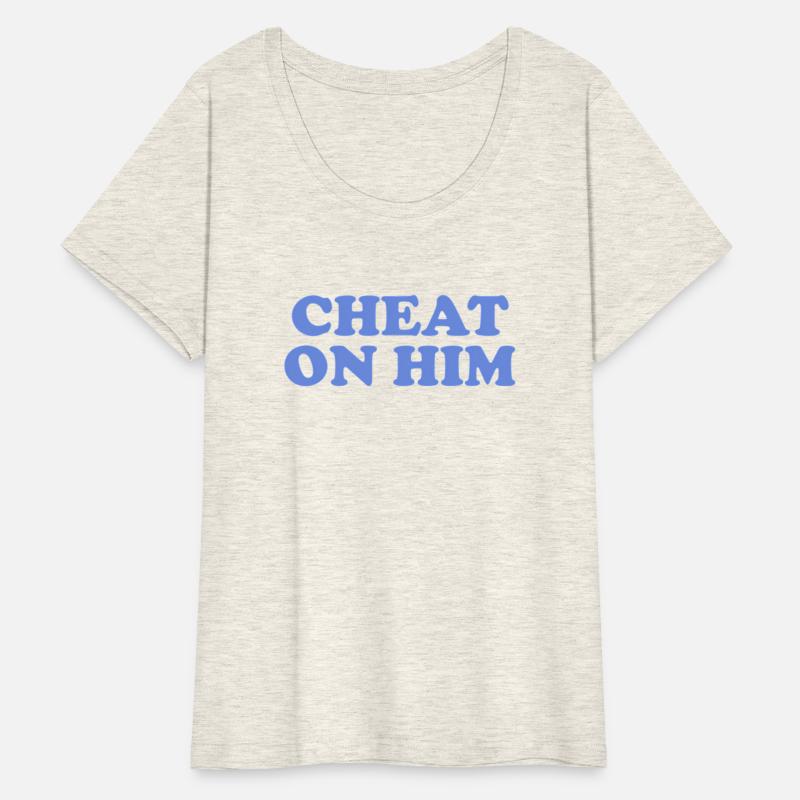 Cheat On Him Feminist Quote