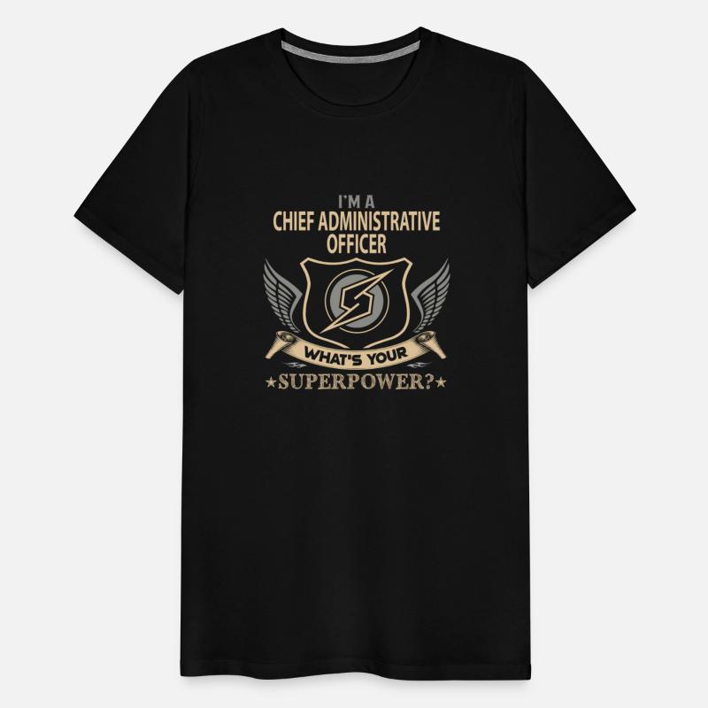 Chief Administrative Officer T Shirt - Superpower