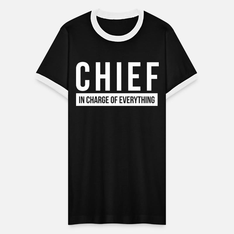 CHIEF IN CHARGE OF EVERYTHING