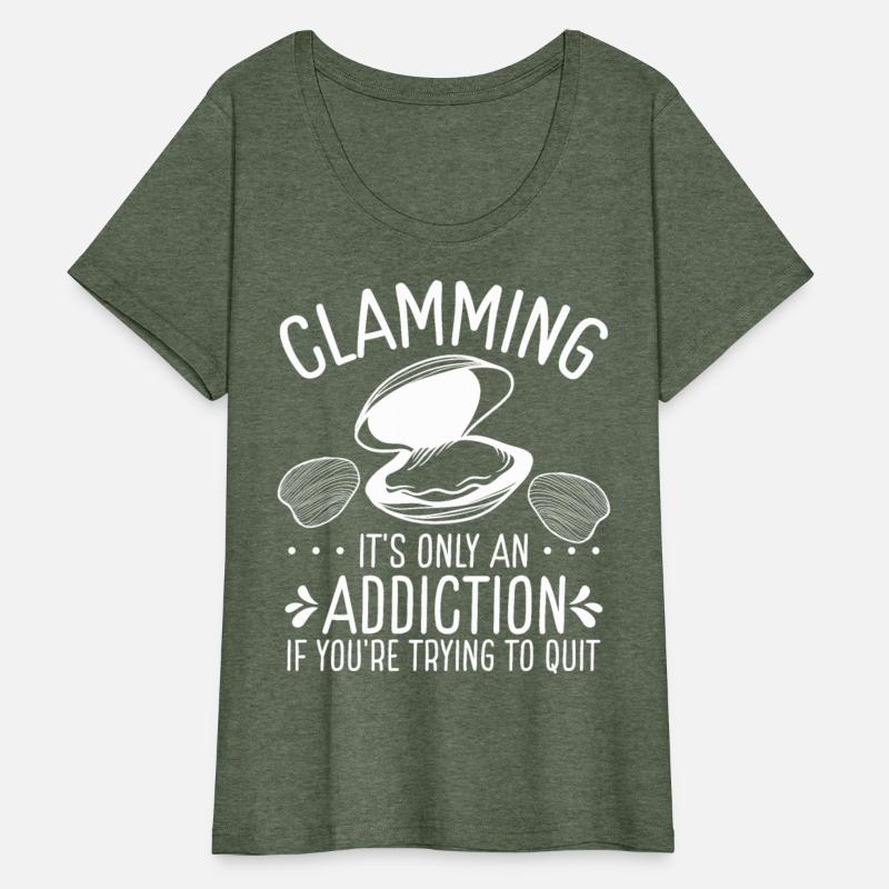 Clam Funny Clam Digger Clamming Addiction Clams