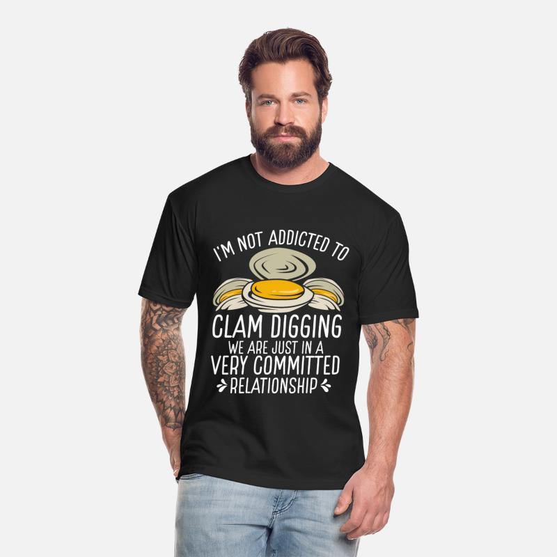 Clamming not addicted to Clam Funny Clam Digger