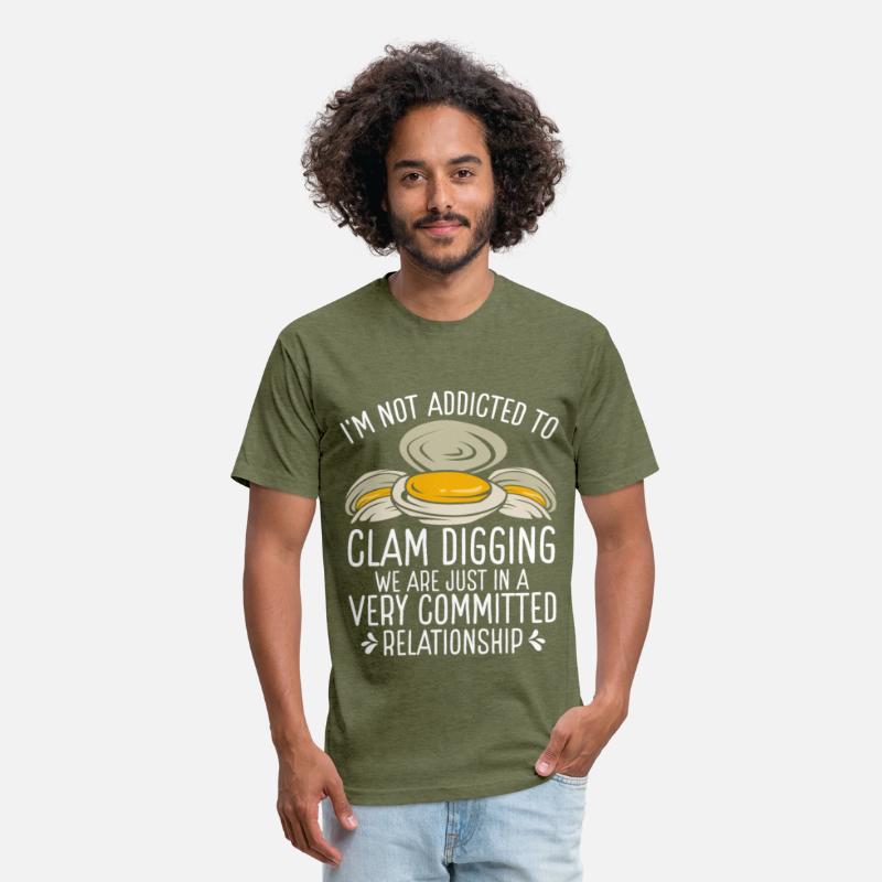 Clamming not addicted to Clam Funny Clam Digger