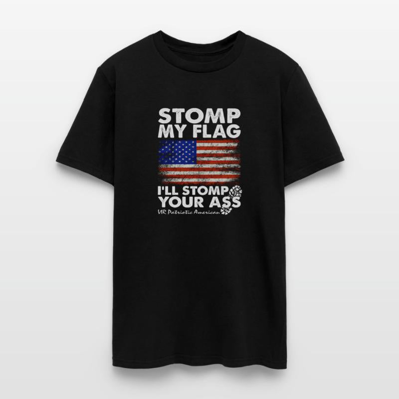 Stomp My Flag And I'Ll Stomp Your Ass American