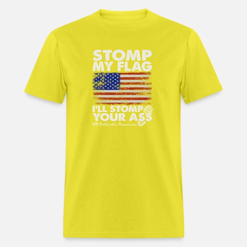 Stomp My Flag And I'Ll Stomp Your Ass American