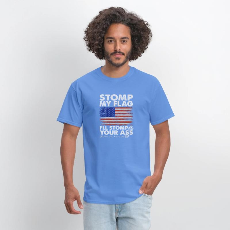Stomp My Flag And I'Ll Stomp Your Ass American