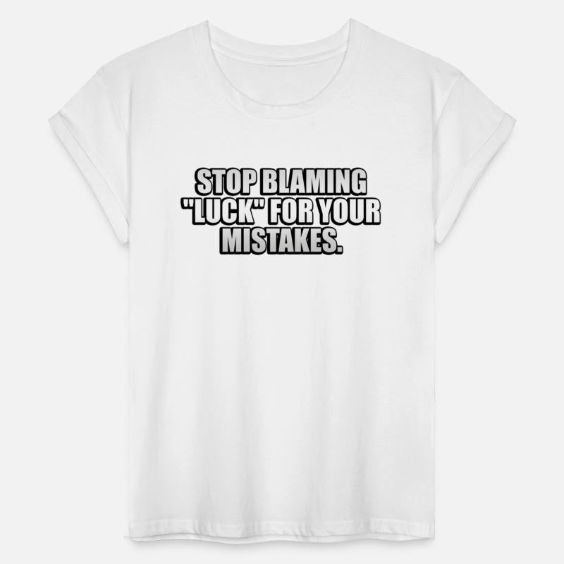 Stop Blaming Luck For Your Mistakes