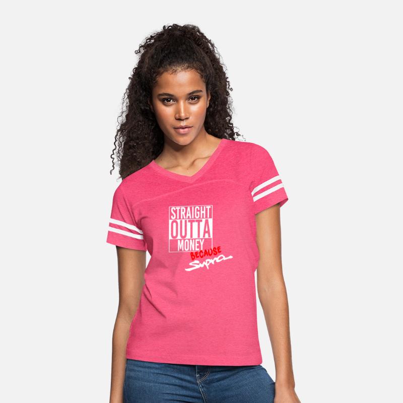 Straight Outta Money because Supra