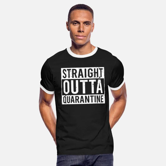 Straight outta quarantine white