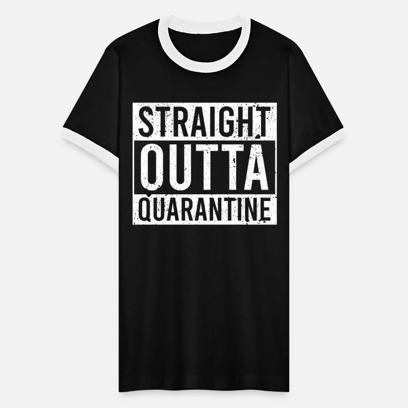 Straight outta quarantine white