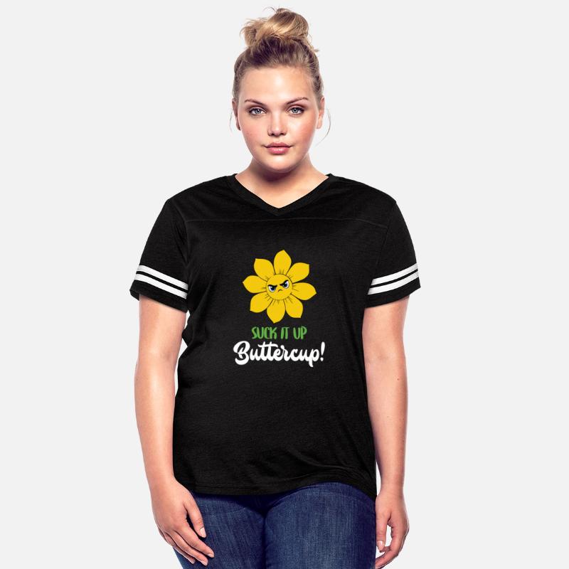 Suck It Up Buttercup T Shirt