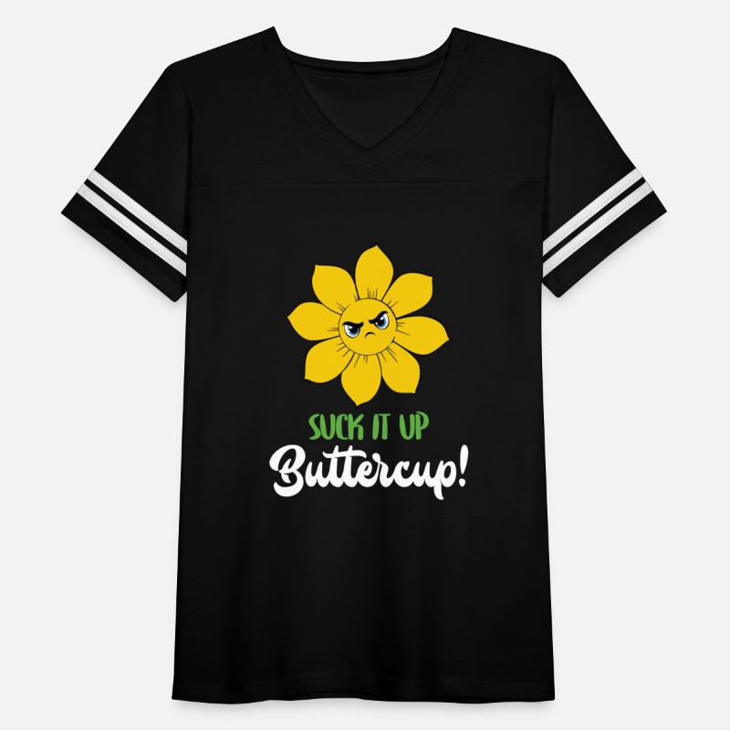 Suck It Up Buttercup T Shirt