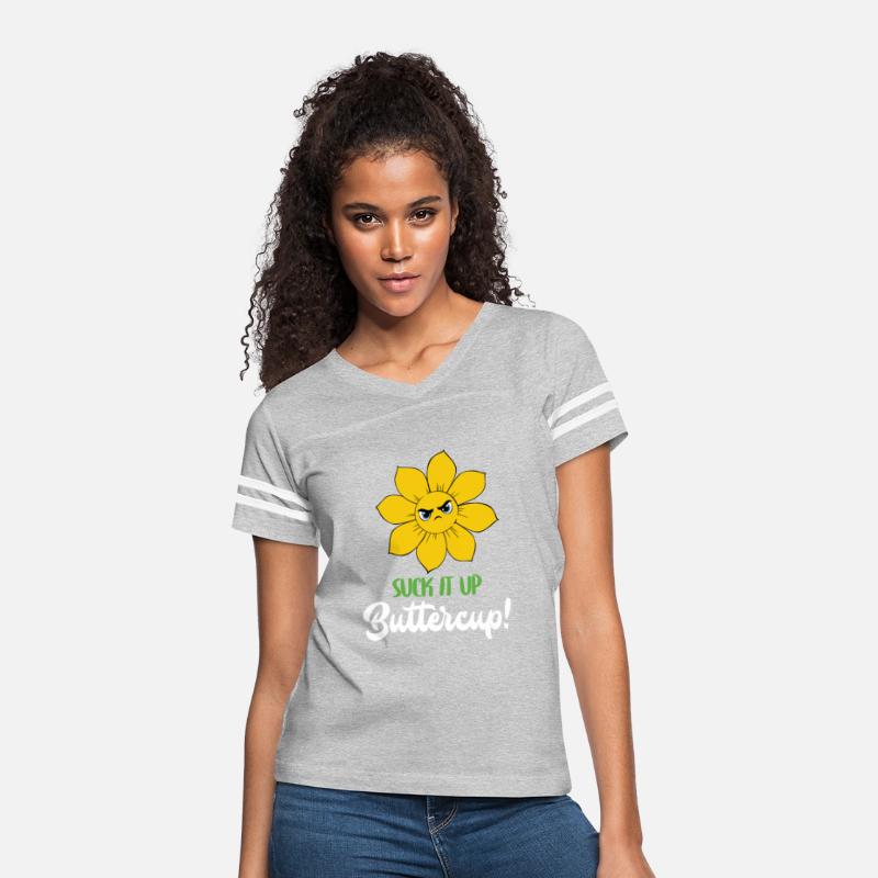 Suck It Up Buttercup T Shirt