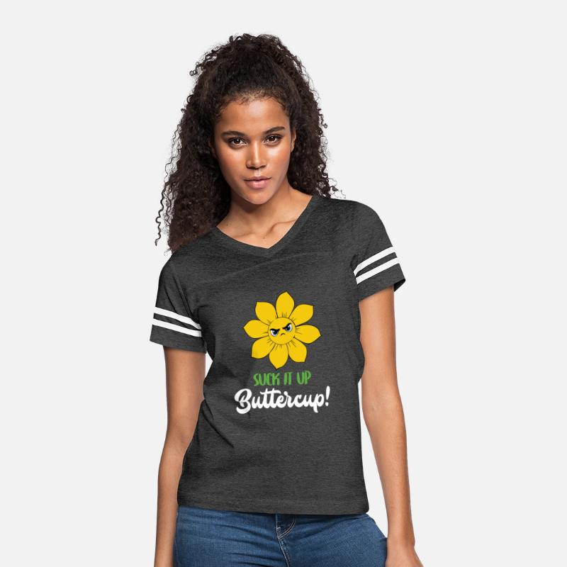 Suck It Up Buttercup T Shirt