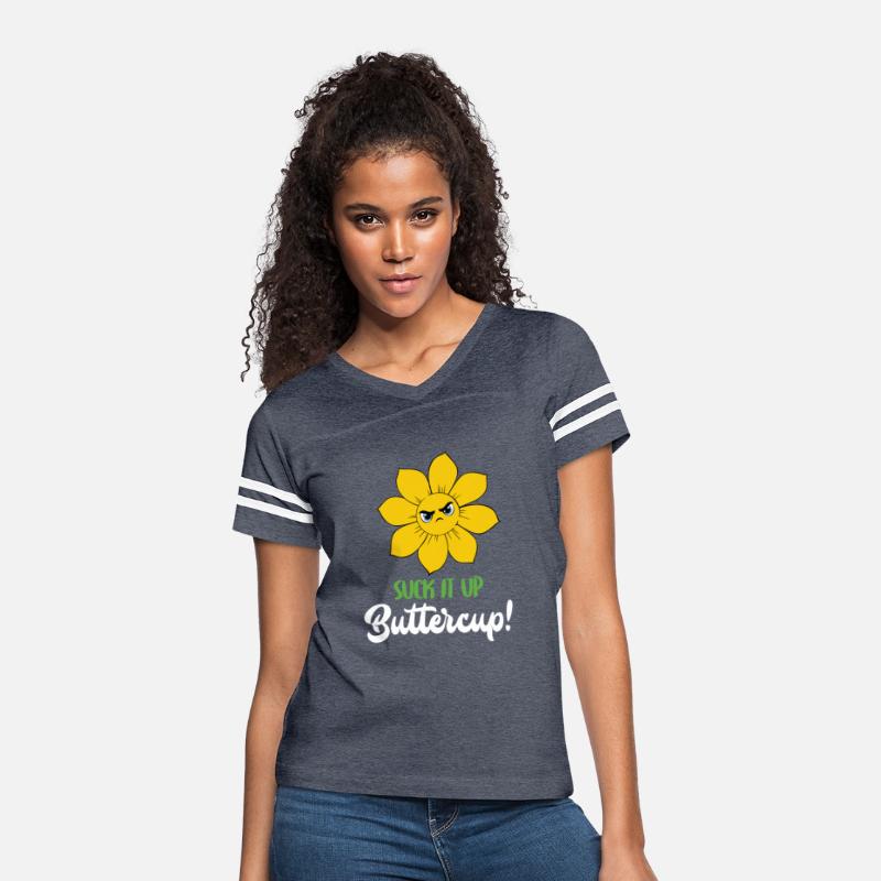 Suck It Up Buttercup T Shirt