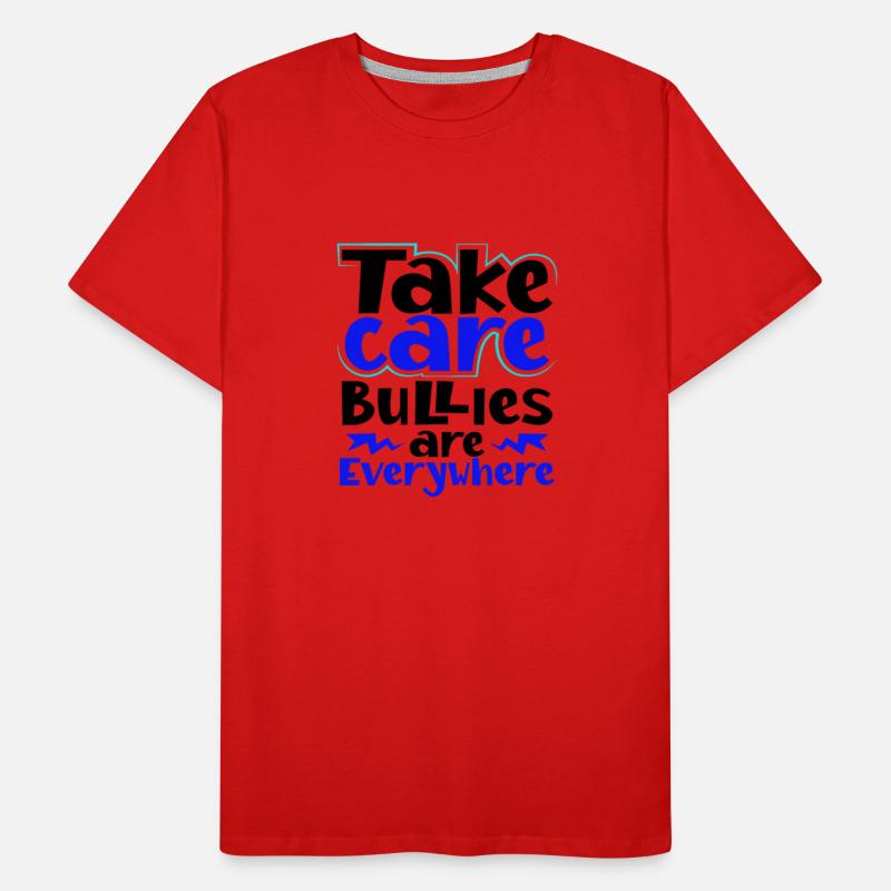 Take Care Bullies Are Everywhere Anti Bullying