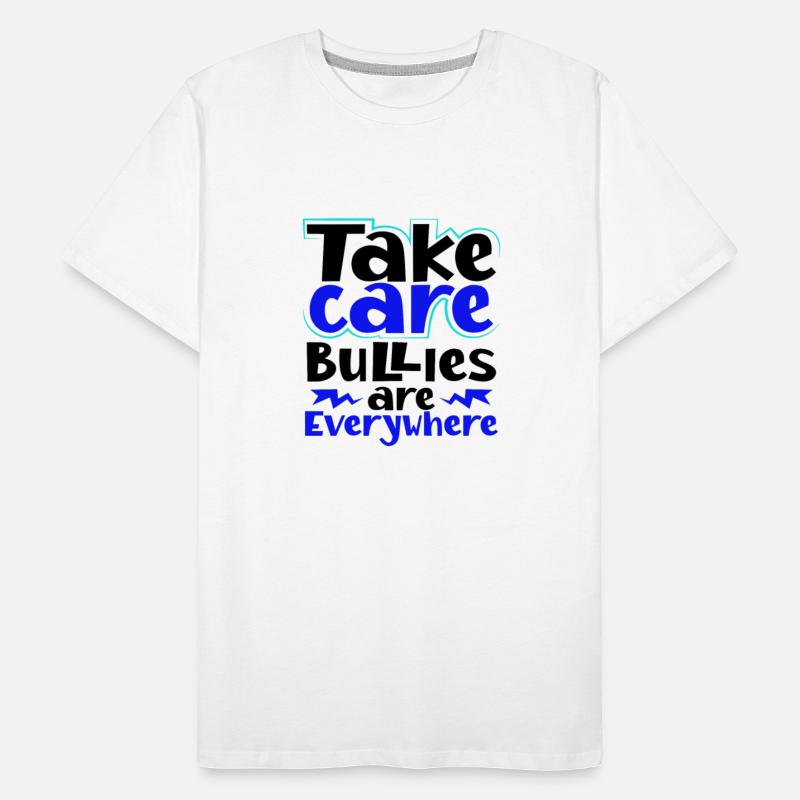 Take Care Bullies Are Everywhere Anti Bullying