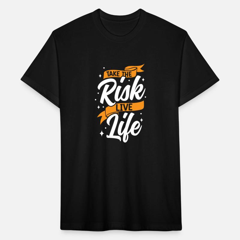 Take Risks Live Life