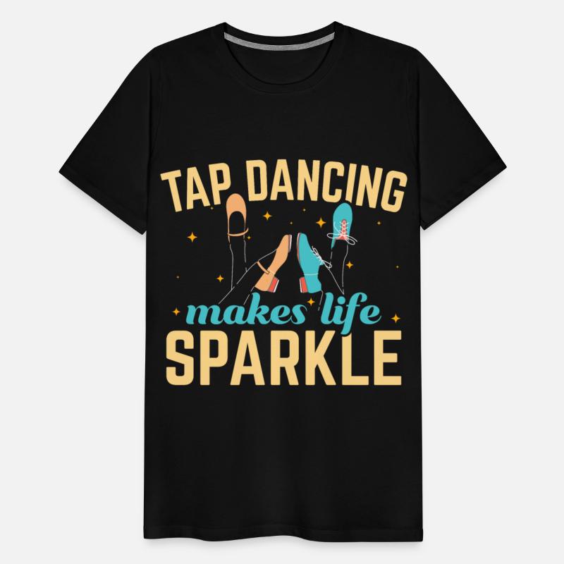 Tap Dancing Makes Life Sparkle Tap Dance Dancer