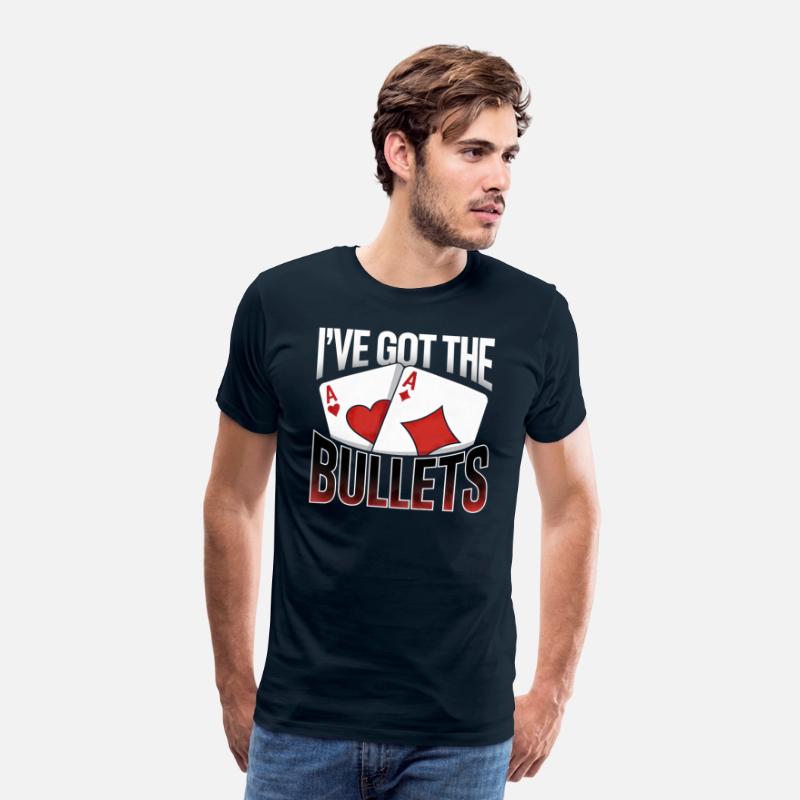 Texas Hold'em I've Got The Bullets Poker Apparel