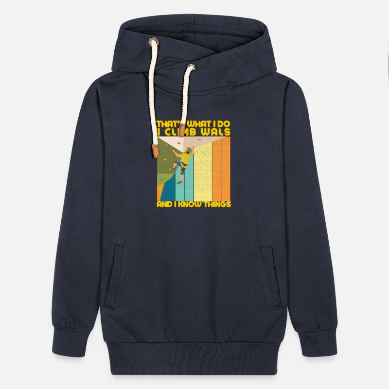 That's what I do I Climb Wals And I know Things