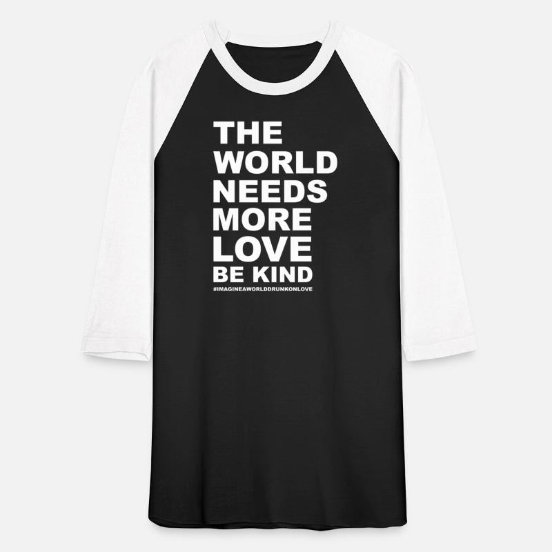The World Needs More Love Be Kind