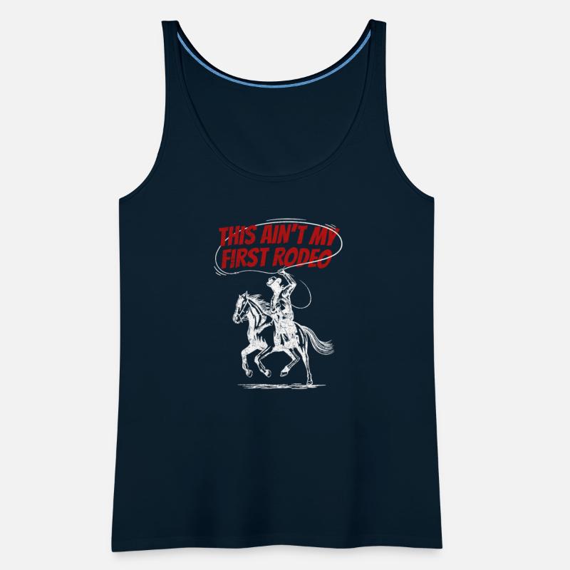 This ain't my first Rodeo Western Riding Cowboy