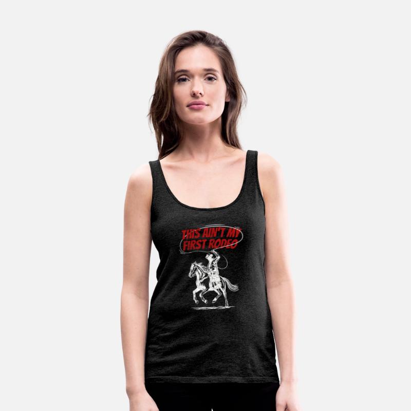 This ain't my first Rodeo Western Riding Cowboy