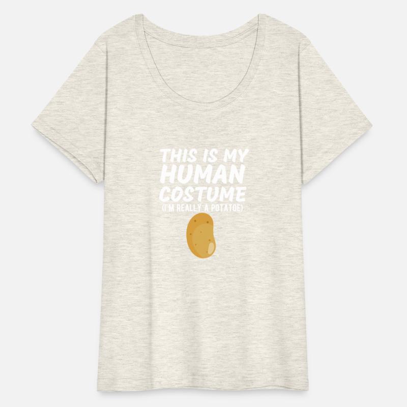 This Is My Human Costume I'm Really A Potato Funny
