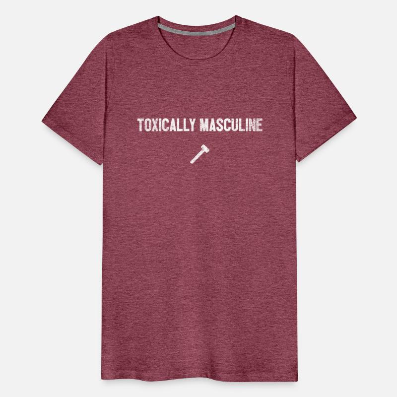 Tocally Masculine Proud Manly Quote Strong Dude
